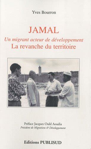 Jamal, un migrant acteur de développement : La revanche du territoire